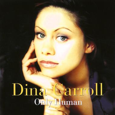 Dina Carroll -  Only Human